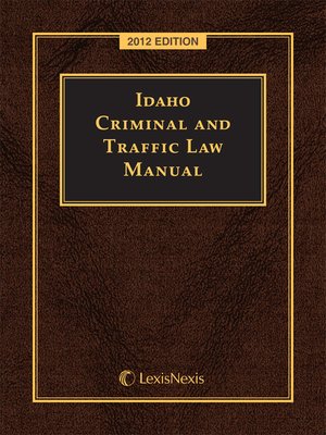 cover image of Idaho Criminal and Traffic Law Manual